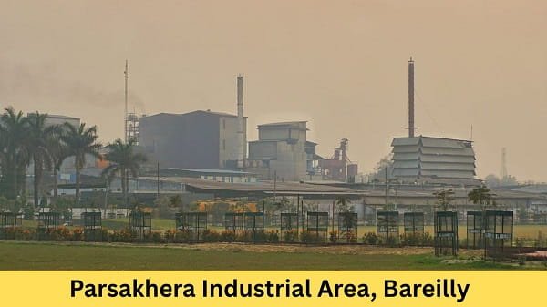 Parsakhera Industrial Area, Bareilly
