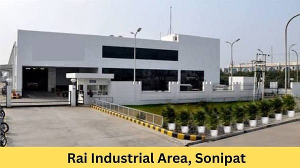 Rai Industrial Area, Sonipat