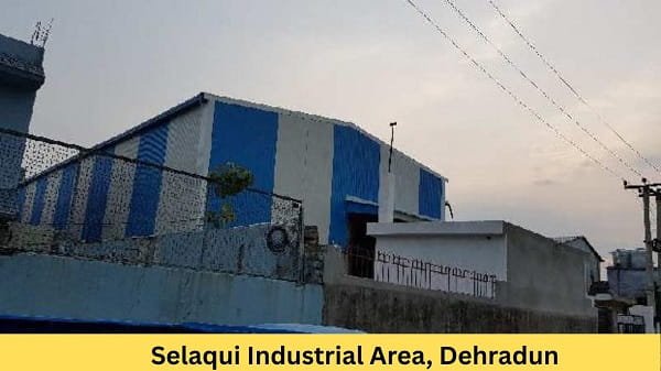 Selaqui Industrial Area, Dehradun