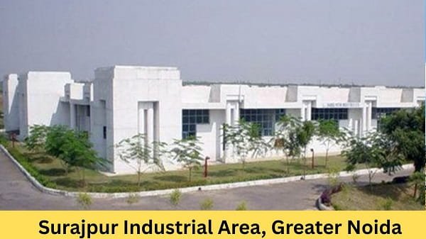 Surajpur Industrial Area, Greater Noida